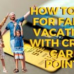 How to Earn Points for Family Vacations